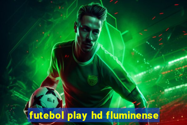 futebol play hd fluminense